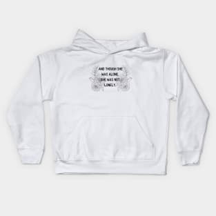 And though she was alone, she was not lonely Kids Hoodie